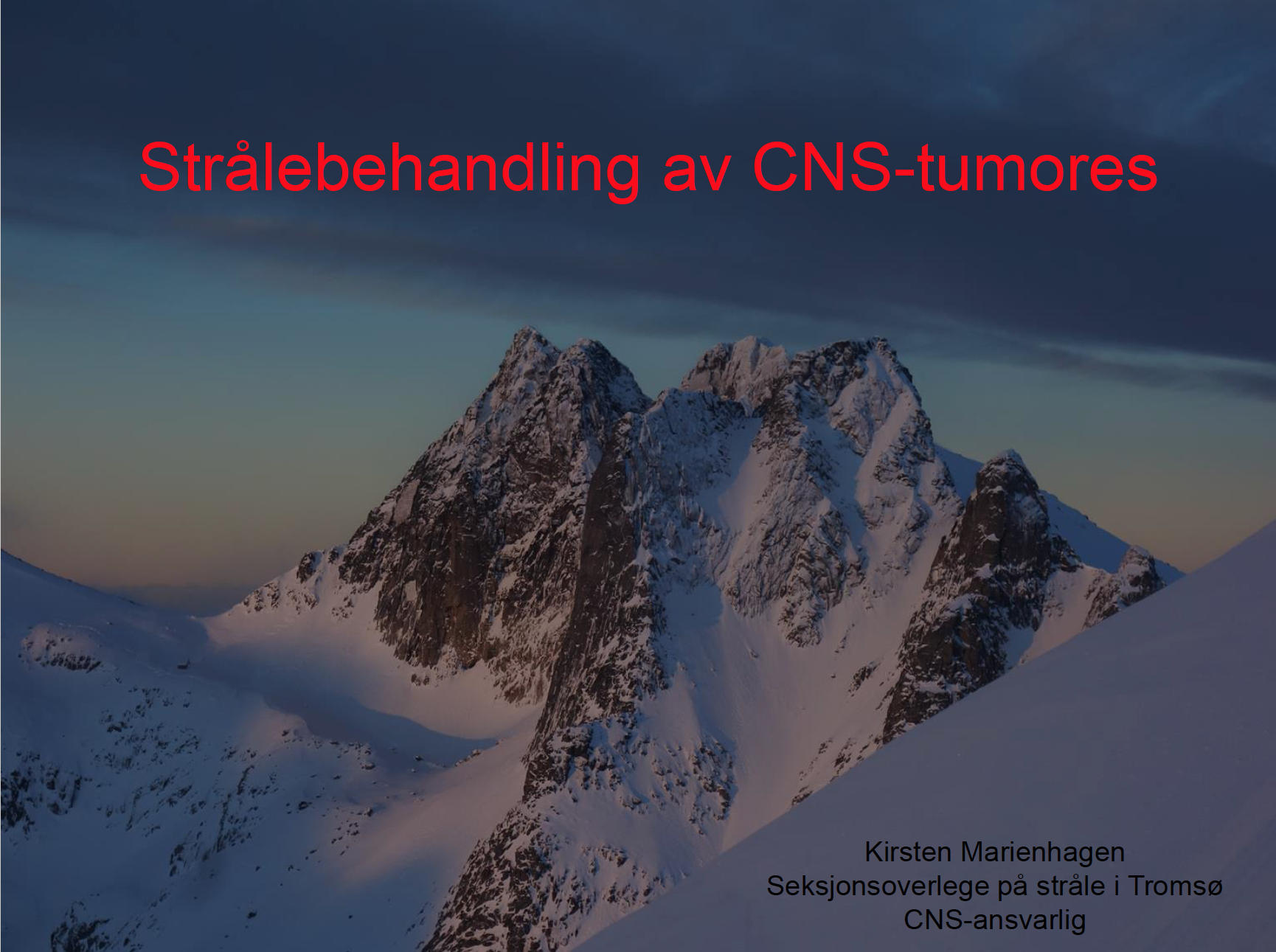 Stråleteknikk ved CNS tumores, ved Kirsten Marienhagen